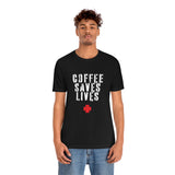 COFFEE SAVES LIVES Unisex Jersey Short Sleeve Tee