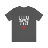 COFFEE SAVES LIVES Unisex Jersey Short Sleeve Tee