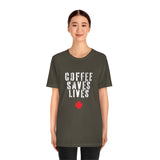 COFFEE SAVES LIVES Unisex Jersey Short Sleeve Tee